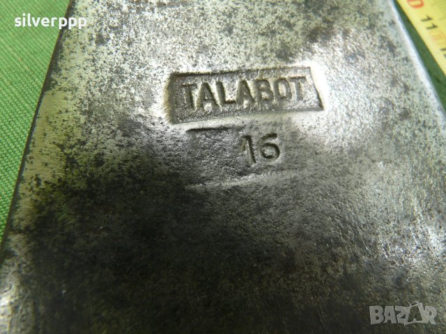  Стара брадва TALABOT - 321 , снимка 2 - Други ценни предмети - 41209796