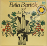 Bela Bartok, снимка 1 - Грамофонни плочи - 36332686