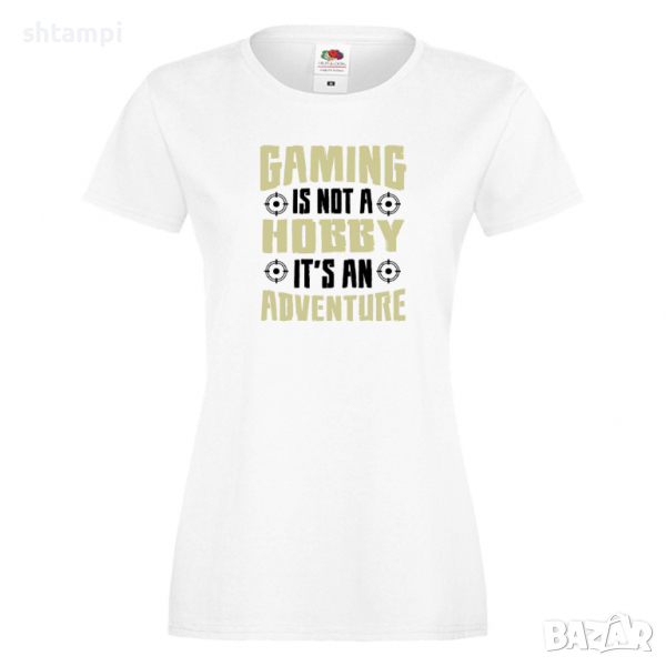 Дамска тениска Gaming Is Not A Hobby, снимка 1