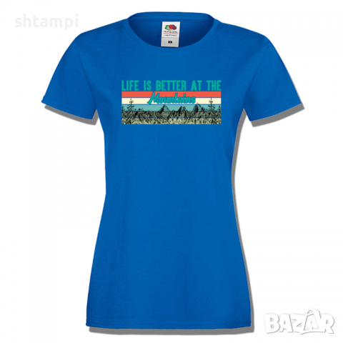 Дамска тениска Life Is Better At The Mountains,Изненада,Подарък,Поход,Връх,Хижа, снимка 4 - Тениски - 36373740