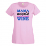 Дамска тениска Mama needs wine, снимка 8