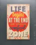 Life - Метална Табела , снимка 1