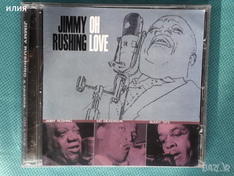 Jimmy Rushing - 1956 - Oh Love(Rem.1999)(Swing,Vocal), снимка 1