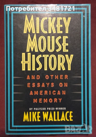 Mickey Mouse History and Other Essays on American Memory