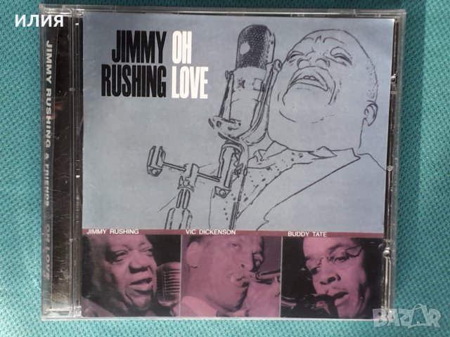 Jimmy Rushing - 1956 - Oh Love(Rem.1999)(Swing,Vocal), снимка 1 - CD дискове - 44263900