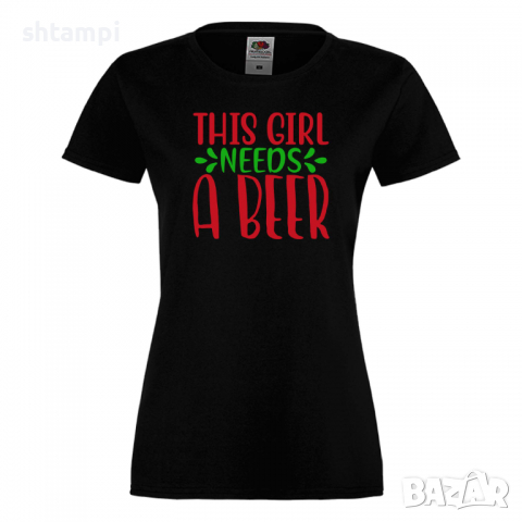 Дамска тениска This Girl Needs A Beer 1,Празник,Бира,Бирфест,Beerfest,Подарък,Изненада, снимка 5 - Тениски - 36376218