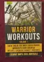 Warrior Workouts, Volume 1. Over 100 of the Most Challenging Workouts Ever Created, снимка 1