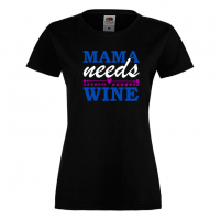 Дамска тениска Mama needs wine,Празник на Майката,Подарък,Изненада,Рожден Ден, снимка 9 - Тениски - 36295943