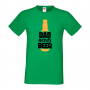 Мъжка тениска Dad Needs Beer,Бира,Бирфест,Beerfest,Подарък,Изненада,Рожден Ден, снимка 5