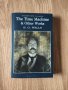 H. G. Wells - "The Time Machine & Other Works" , снимка 1 - Художествена литература - 41914273