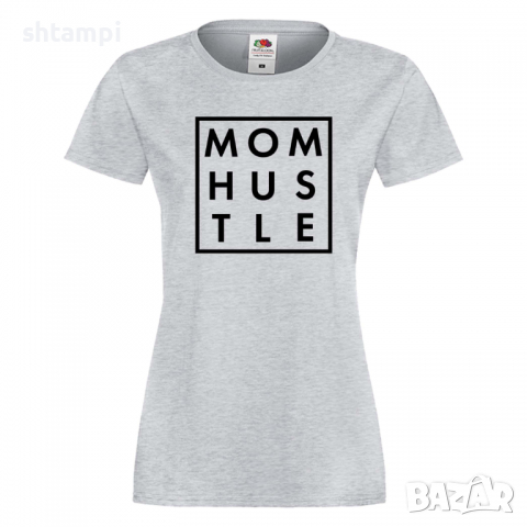 Дамска тениска Mom Hustle,Празник на Майката,Подарък,Изненада,Рожден Ден, снимка 5 - Тениски - 36296928