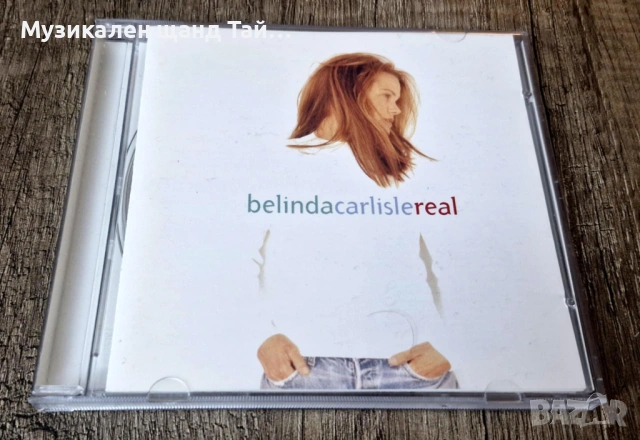 Компакт Дискове - Поп - Рок: Belinda Carlisle – Real