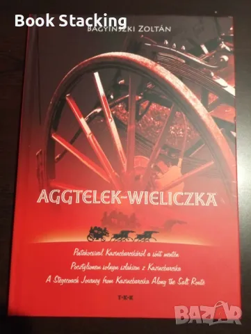 Aggtelek - Wieliczka - Postakocsival Kazincbarcikáról a sóút mentén - Zoltán Bagyinszki