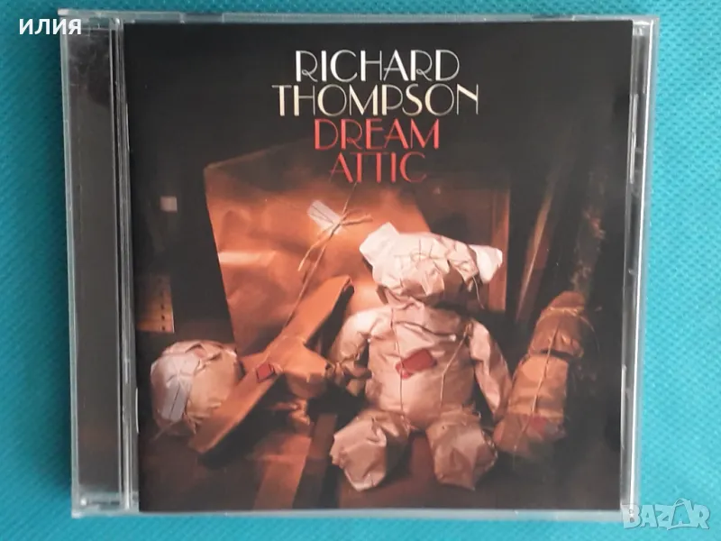 Richard Thompson(Fairport Convention) – 2010 - Dream Attic(Folk Rock), снимка 1