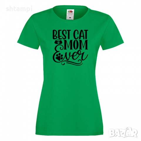 Дамска тениска Best Cat Mom Ever Празник на Майката,Подарък,Изненада,Рожден Ден, снимка 5 - Тениски - 36292687