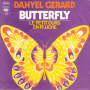 Грамофонни плочи Danyel Gerard – Butterfly 7" сингъл, снимка 1 - Грамофонни плочи - 44828463