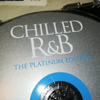 CHILLED R&B THE PLATINIUM EDITION CD 2201231830, снимка 14 - CD дискове - 39395265