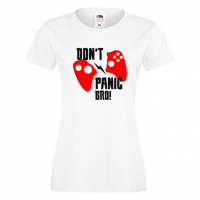 Дамска тениска Don't Panic Bro, снимка 1 - Тениски - 36190715
