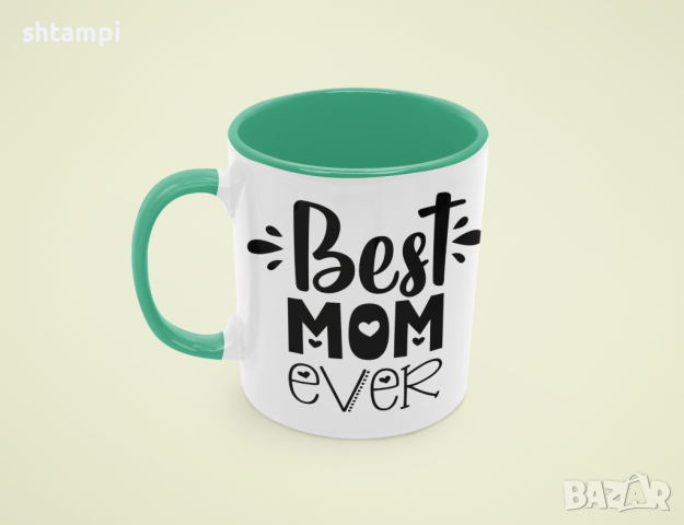 Чаша Best Mom Ever 2,Любов,Подарък,Рожден Ден,Изненада,Мама,Майка,Обич,Празник,, снимка 2 - Чаши - 36341374
