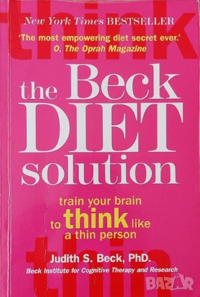 The Beck Diet Solution: Train Your Brain To Think Like A Thin Person, снимка 1
