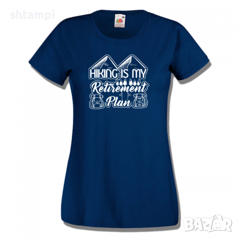 Дамска тениска Hiking Is My Retirement Plan,Изненада,Подарък,Поход,Връх,Хижа, снимка 7 - Тениски - 36373443