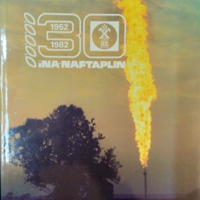 30 godina Ina-Naftaplin 1952-1982. Колектив 1982 г. Хърватски език , снимка 1 - Други - 36289121