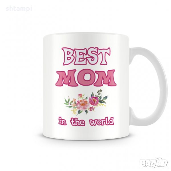 Чаша 8ми март "BEST MOM IN THE WORLD flowers MUG", снимка 1
