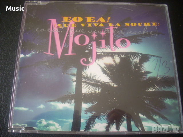 Mojito ‎– Eo Ea! (Que Viva La Noche) - сингъл диск