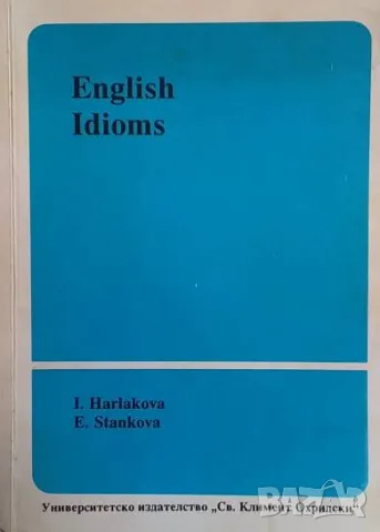 English Idioms I. Harlakova, E. Stankova
