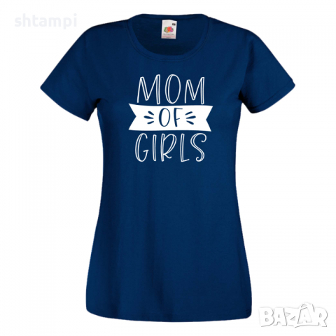 Дамска тениска Mom Of Girls 2,Празник на Майката,Подарък,Изненада,Рожден Ден