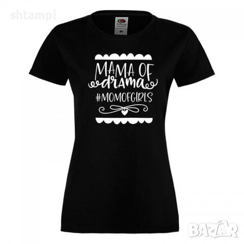 Дамска тениска Mama Of Drama #mom of girls 2 Празник на Майката,Подарък,Изненада,Рожден Ден, снимка 10 - Тениски - 36296066