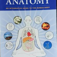 Holistic Anatomy: An Integrative Guide to the Human Body (Pip Walker), снимка 1 - Специализирана литература - 40162857