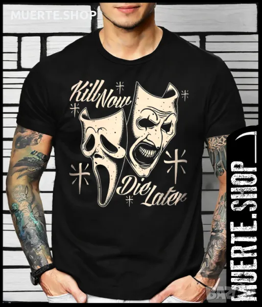 Тениска с щампа KILL NOW DIE LATER, снимка 1