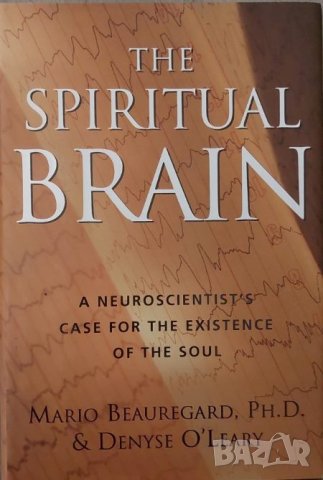 Spiritual Brain: A Neuroscientist's Case for the Existence of the Soul (Mario Beauregard), снимка 1