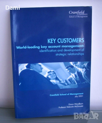 Key Customers World-Leading Key Account Management: Identification and Development of Strategic..., снимка 3 - Специализирана литература - 52907110