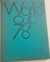 WORLD CUP 1978 – ЛУКСОЗНО ДОКУМЕНТАЛНО ИЗДАНИЕ С АВТОГРАФ , снимка 1