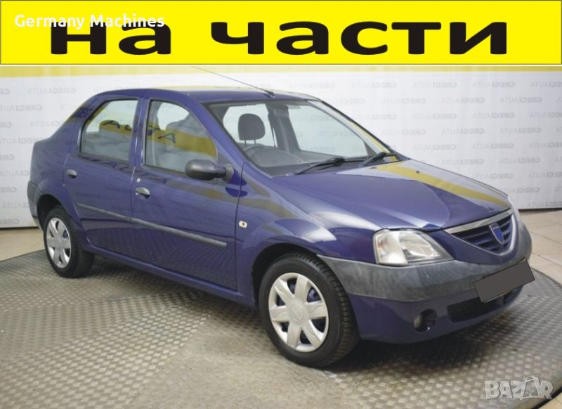 ЧАСТИ Дачия ЛОГАН 2004-2013г. Dacia Logan, 1400куб, бензин, 55kW, 75kс, седан, снимка 1