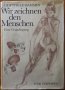 Wir zeichnen den Menschen.Eine Grundlegung,Gottfried Bammes,Volk und Wissen,Berlin,1989г.312стр., снимка 1