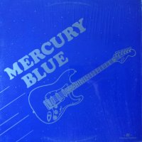 Mercury Blue – Mercury Blue - грамофонна плоча, снимка 1 - Грамофонни плочи - 35869777