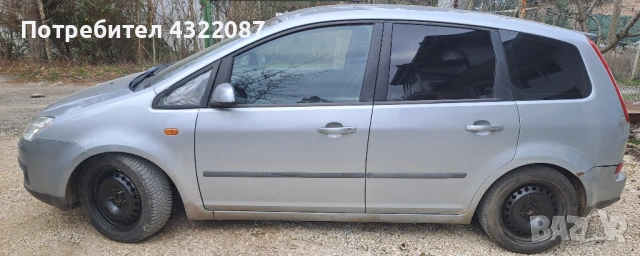 Форд / Ford C-MAX 1.8 16V (120 кс) 2005Г., снимка 4 - Части - 53835921