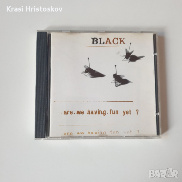 Black - Are We Having Fun Yet? cd, снимка 1