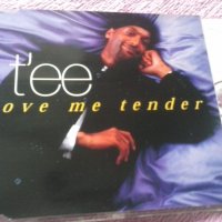 T'ee ‎– Love Me Tender сингъл диск, снимка 1 - CD дискове - 33916188