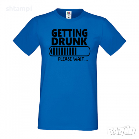 Мъжка тениска Getting Drunk Please Wait,Бира,Бирфест,Beerfest,Подарък,Изненада,Рожден Ден