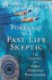 Portrait of a Past-Life Skeptic (Robert L. Snow)