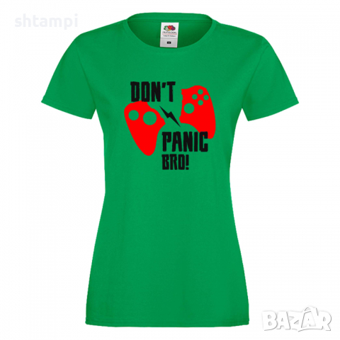Дамска тениска Don't Panic Bro, снимка 4 - Тениски - 36190715