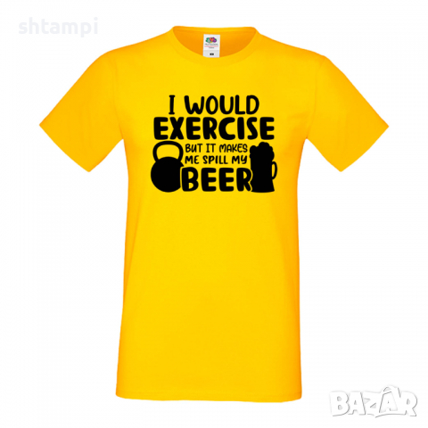 Мъжка тениска I Would Exercise But It Makes Me Spill My Beer 2,Бира,Бирфест,Beerfest,Подарък,Изненад, снимка 9 - Тениски - 36378094