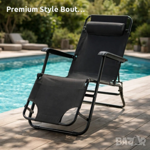 Сгъваем шезлонг с възглавница - стилен и функционален, снимка 9 - Други стоки за дома - 53839814