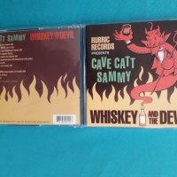 Cave Catt Sammy-2004-Whiskey & The Devil(Rock & Roll,Rockabilly), снимка 1 - CD дискове - 40881002