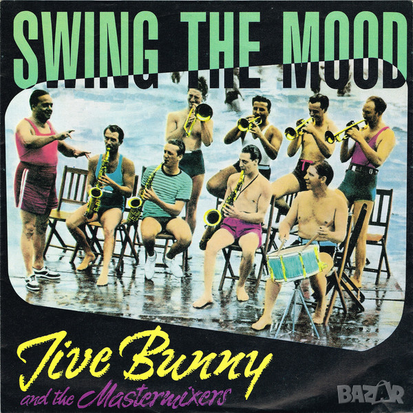 Грамофонни плочи Jive Bunny And The Mastermixers – Swing The Mood 7" сингъл, снимка 1
