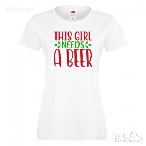 Дамска тениска This Girl Needs A Beer 1,Празник,Бира,Бирфест,Beerfest,Подарък,Изненада, снимка 6 - Тениски - 36376218